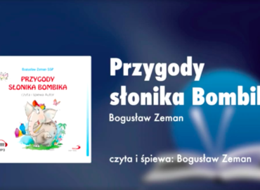 Przygody słonika Bombika – AUDIOBOOK – ks. Bogusław Zeman